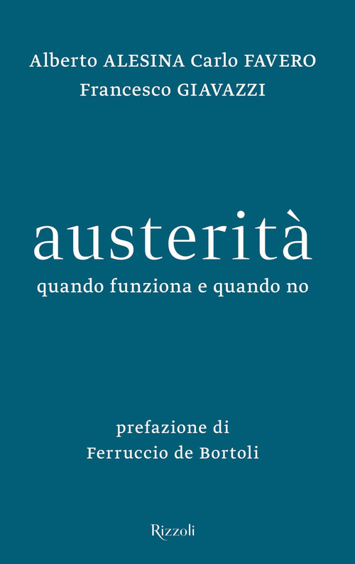 Austerit&agrave;. Quando funziona e quando no