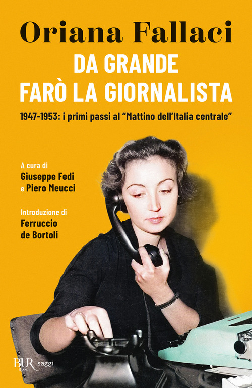 Da grande far&ograve; la giornalista. 1947-1953: i primi passi al &laquo;Mattino dell'Italia centrale&raquo;