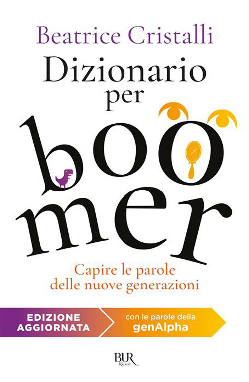 Dizionario per boomer. Capire le parole delle nuove generazioni