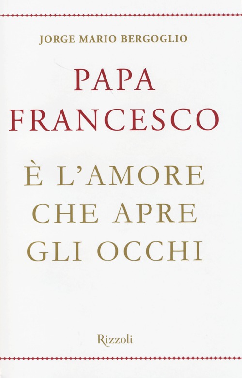 È l'amore che apre gli occhi