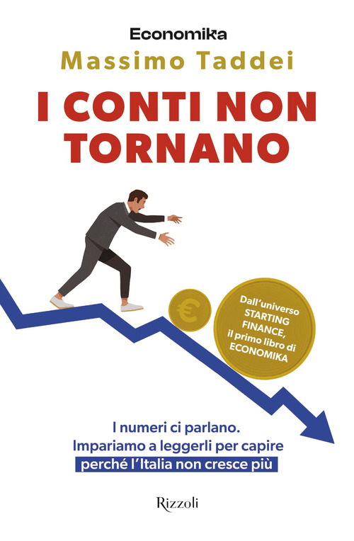 I conti non tornano. I numeri ci parlano. Impariamo a leggerli per capire perch&eacute; l'Italia non cresce pi&ugrave;
