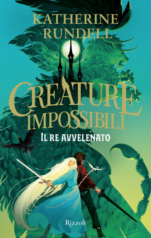 Il re avvelenato. Creature impossibili