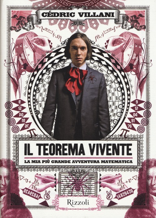 Il teorema vivente. La mia pi&ugrave; grande avventura matematica