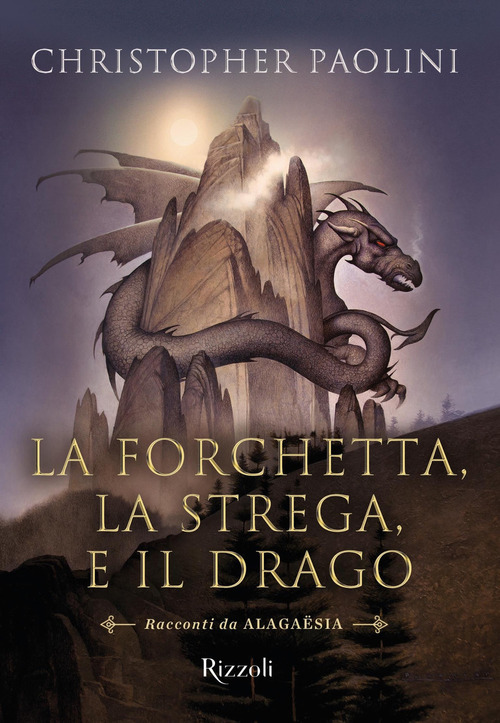 La forchetta, la strega e il drago. Racconti da Alaga&euml;sia