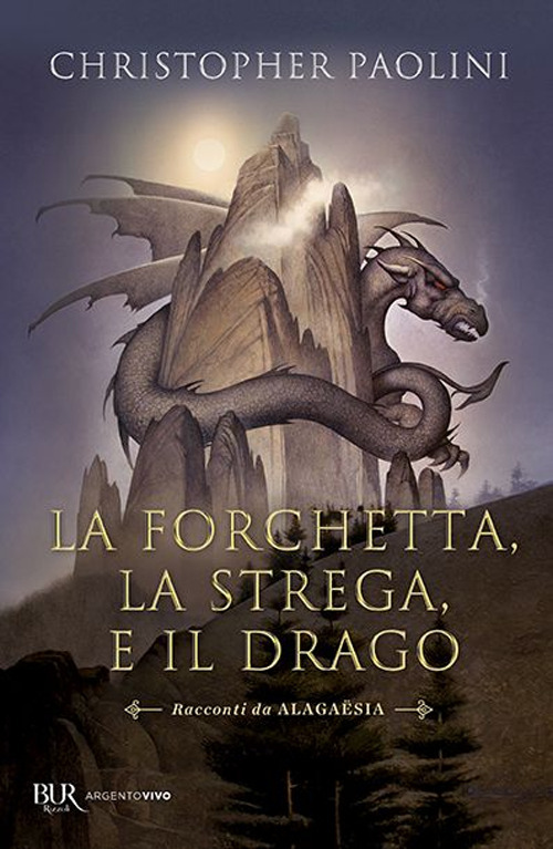 La forchetta, la strega e il drago. Racconti da Alaga&euml;sia