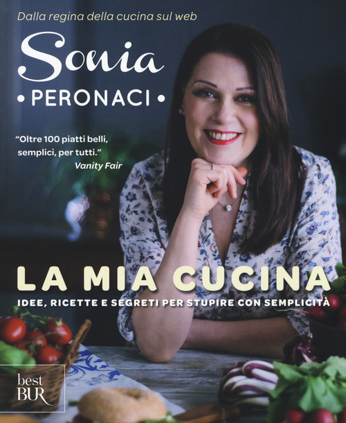 La mia cucina. Idee, ricette e segreti per stupire con semplicit&agrave;