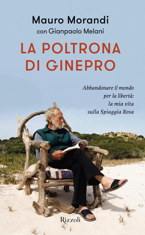La poltrona di ginepro. Abbandonare il mondo per la libert&agrave;: la mia vita sulla Spiaggia Rosa