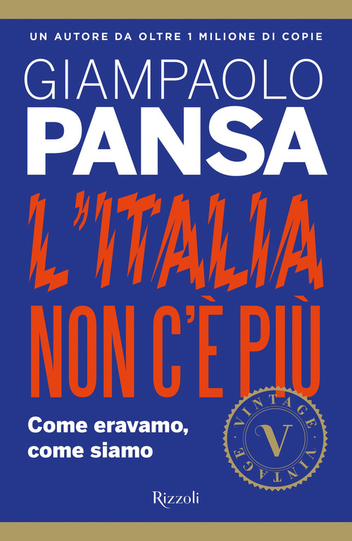 L'Italia non c'&egrave; pi&ugrave;. Come eravamo, come siamo