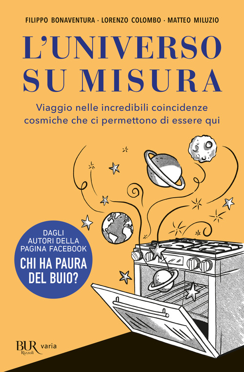 L'universo su misura. Viaggio nelle incredibili coincidenze cosmiche che ci permettono di essere qui