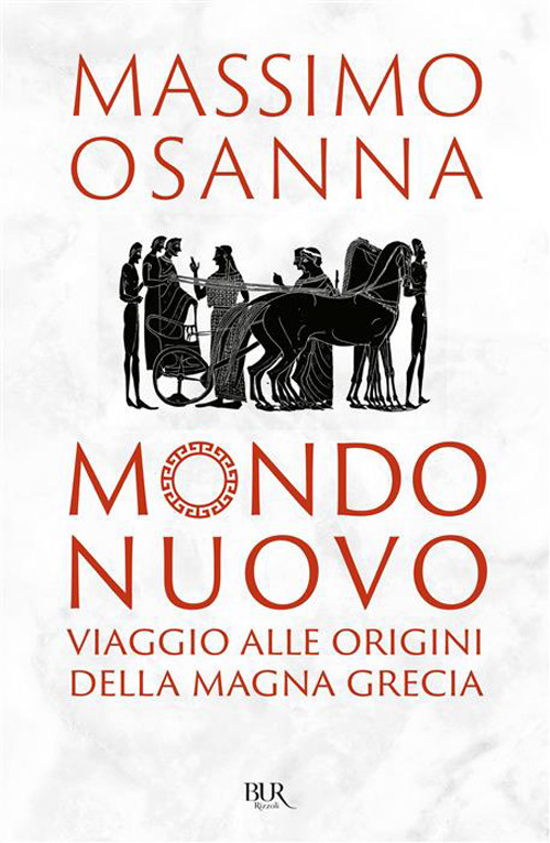 Mondo nuovo. Viaggio alle origini della Magna Grecia