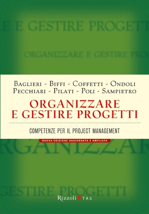 Organizzare e gestire progetti. Competenze per il project management