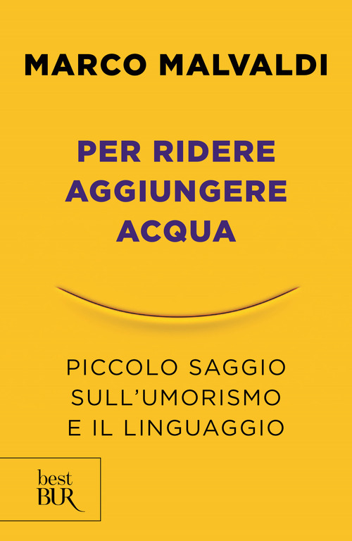 Per ridere aggiungere acqua. Piccolo saggio sull'umorismo e il linguaggio