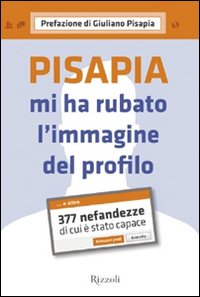 Pisapia mi ha rubato l'immagine del profilo. 377 nefandezze di cui &egrave; stato capace