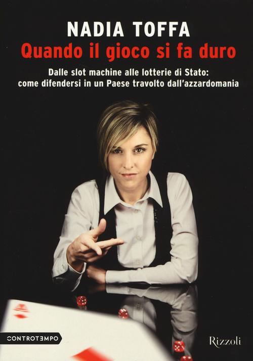 Quando il gioco si fa duro. Dalle slot machine alle lotterie di Stato: come difendersi in un Paese travolto dall'azzardomania