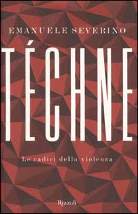 T&eacute;chne. Le radici della violenza