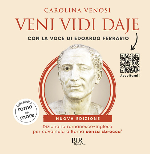 Veni Vidi Daje. Dizionario romanesco-inglese per cavarsela a Roma senza sbroccà. (Dalla pagina rome is more)