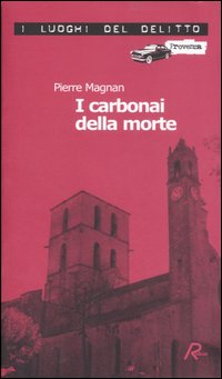 I carbonai della morte. Le inchieste del commissario Laviolette