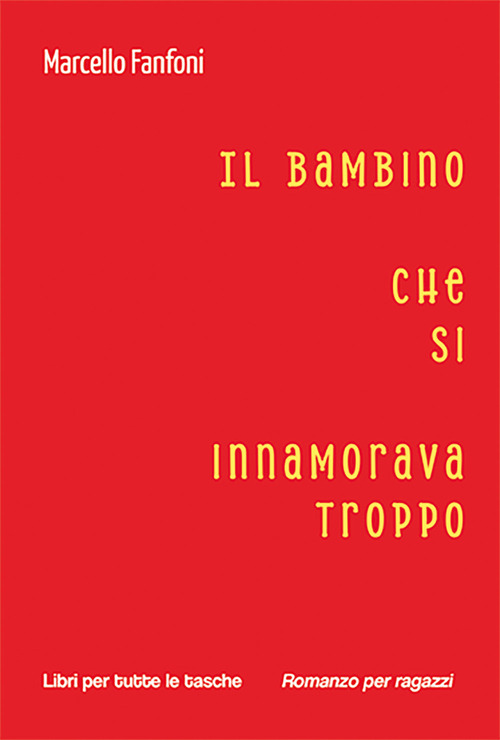 Il bambino che si innamorava troppo