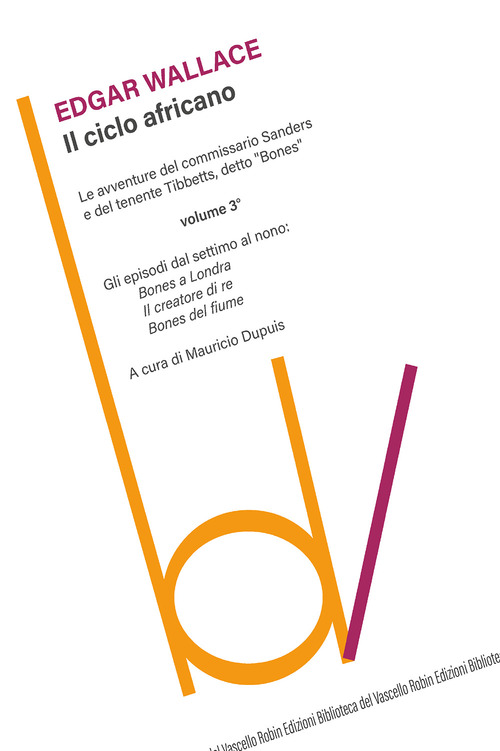 Il ciclo africano. Le avventure del commissario Sanders e del tenente Tibbetts, detto «Bones»