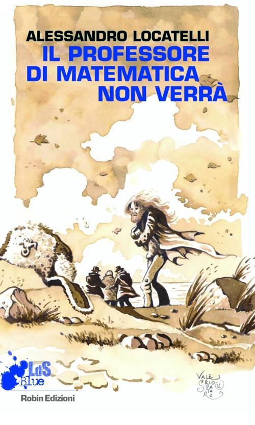 Il professore di matematica non verr&agrave;