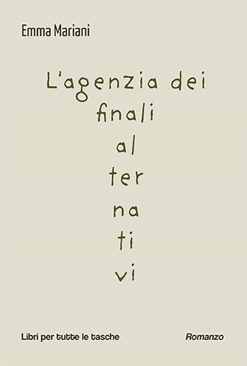 L'agenzia dei finali alternativi