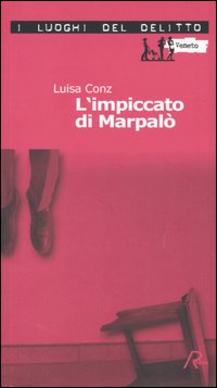 L'impiccato di Marpal&ograve;. Le inchieste di Aminta Marpal&ograve;