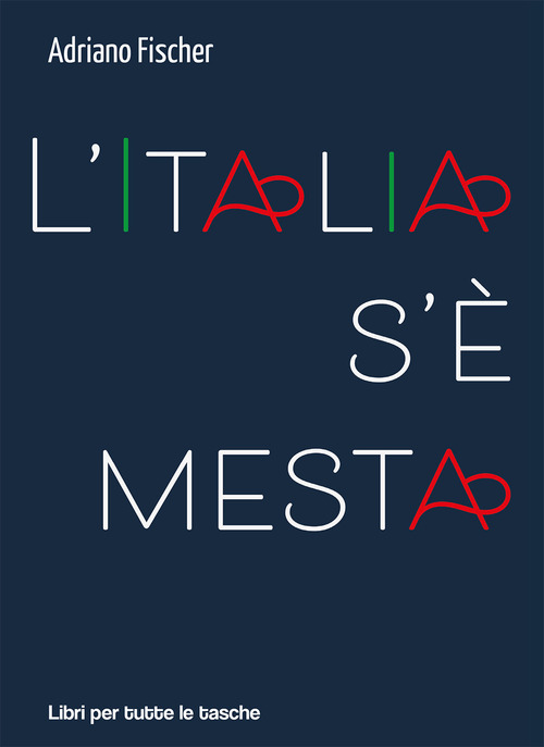 L'Italia s'&egrave; mesta