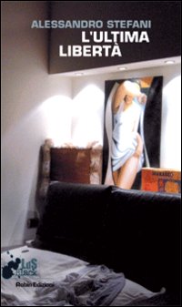 L'ultima libert&agrave;