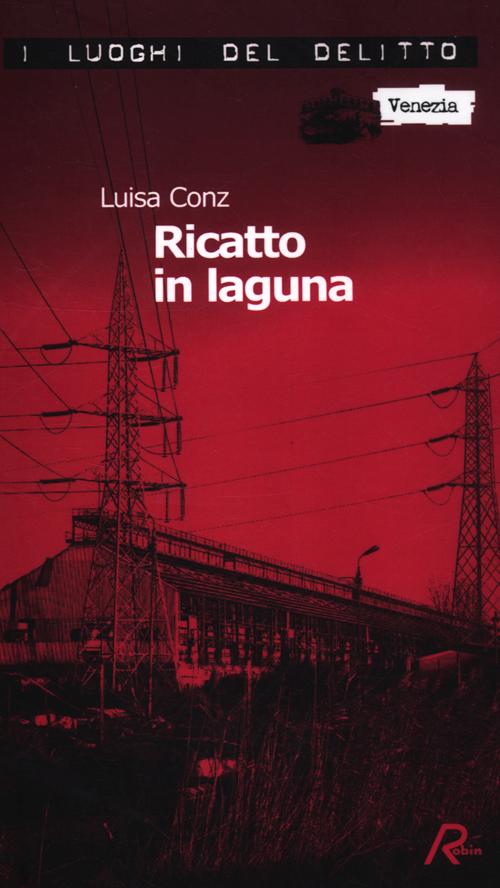 Ricatto in laguna. Le indagini di Ermete Switzner