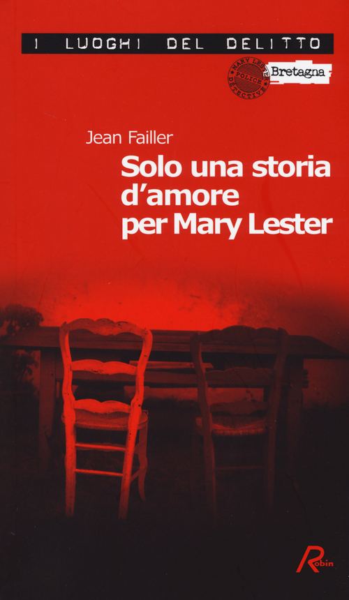 Solo una storia d'amore per Mary Lester. Le inchieste di Mary Lester