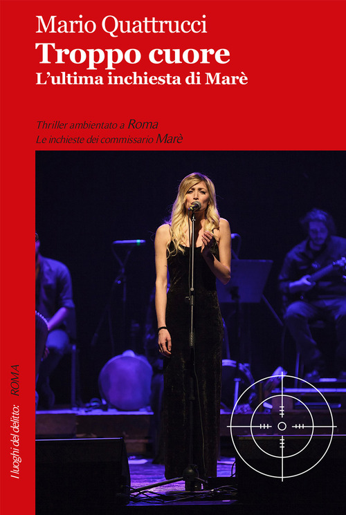 Troppo cuore. L'ultima inchiesta di Mar&egrave;