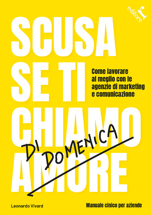 Scusa se ti chiamo di domenica