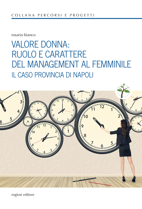 Valore donna. Ruolo e carattere del management al femminile. Il caso provincia di Napoli