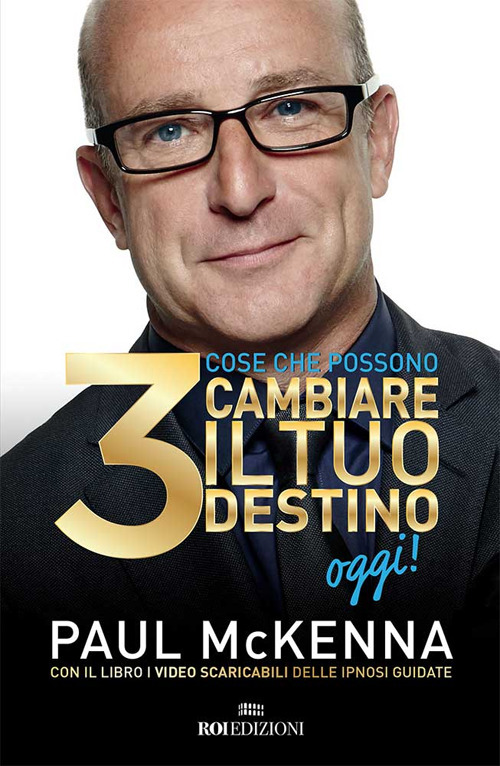 3 cose che possono cambiare il tuo destino oggi!