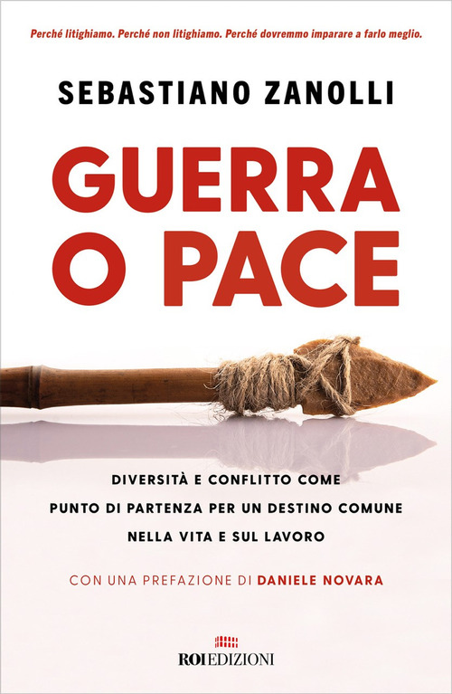 Guerra o pace. Diversit&agrave; e conflitto come punto di partenza per un destino comune nella vita e sul lavoro