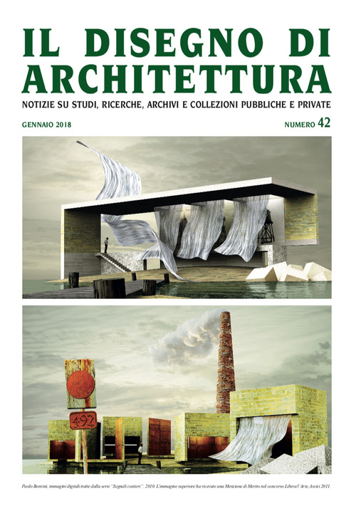 Il disegno di architettura. Notizie su studi, ricerche, archivi e collezioni pubbliche e private.