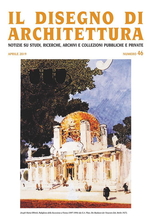Il disegno di architettura. Notizie su studi, ricerche, archivi e collezioni pubbliche e private