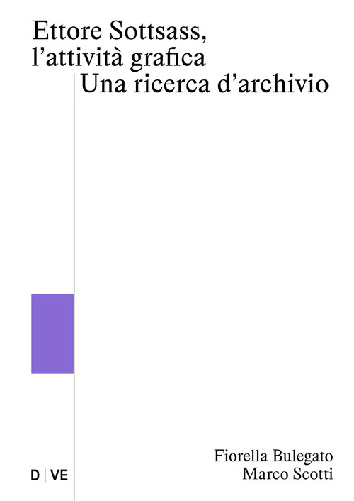 Ettore Sottsass, l'attivit&agrave; grafica. Una ricerca d'archivio