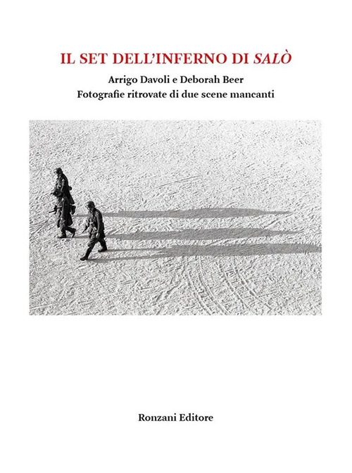 Il set dell'inferno di Salò. Arrigo Davoli e Deborah Beer. Fotografie ritrovate di due scene mancanti