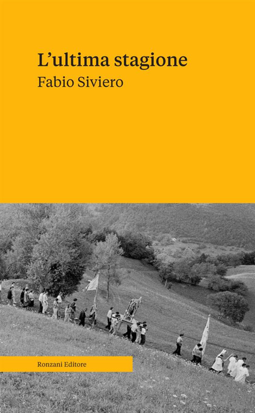 L'ultima stagione. Voci e memorie della civiltà contadina