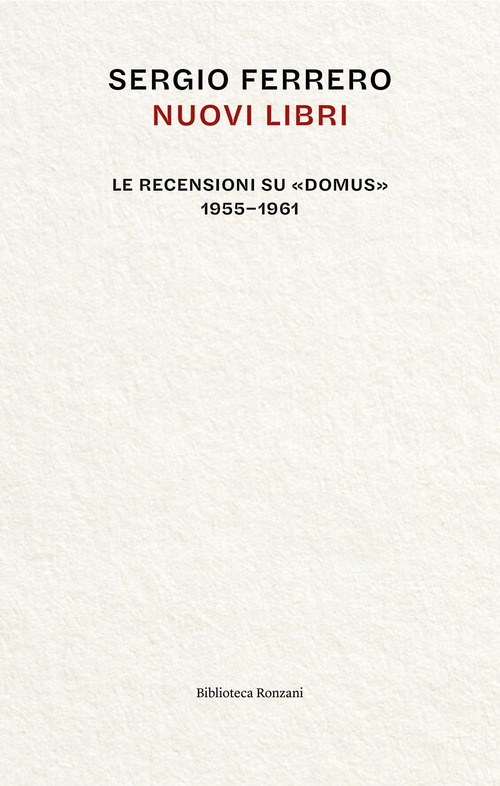 Nuovi libri: le recensioni su «Domus», 1955-1961