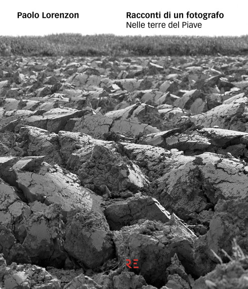 Racconti di un fotografo. Nelle terre del Piave