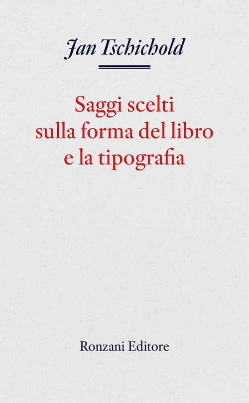 Saggi scelti sulla forma del libro e la tipografia