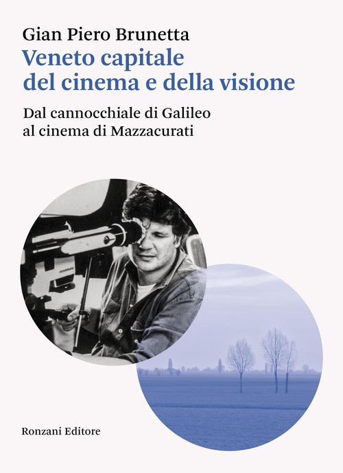 Veneto capitale del cinema e della visione. Dal cannocchiale di Galileo al cinema di Mazzacurati
