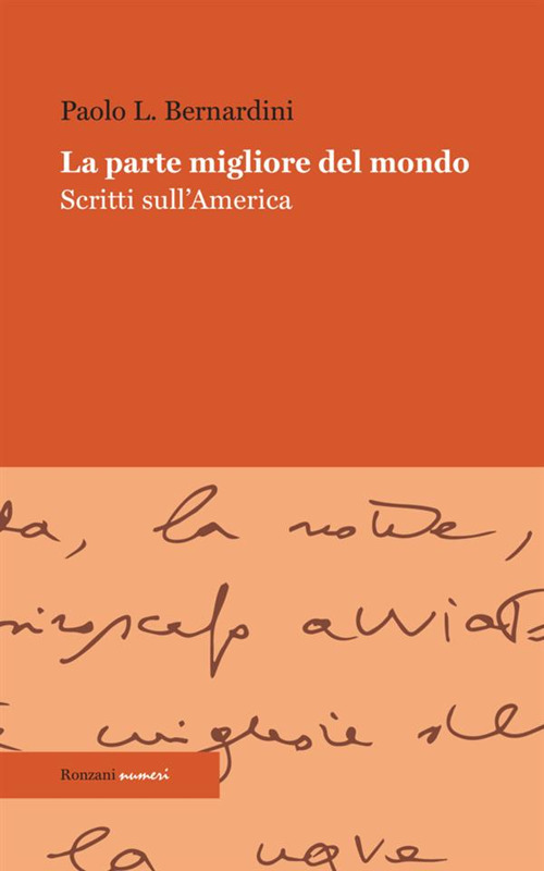La parte migliore del mondo. Scritti sull'America