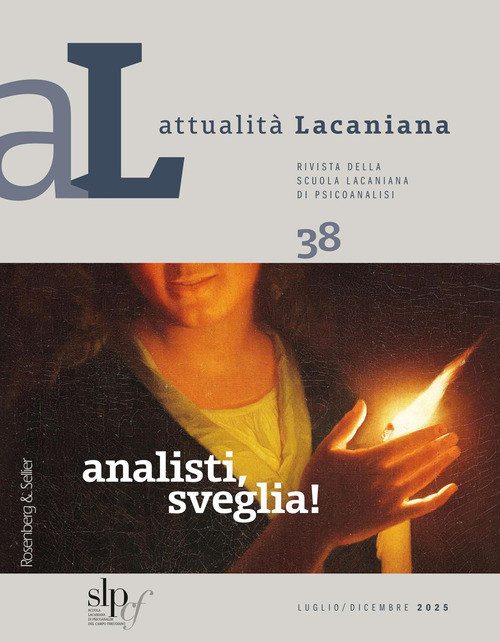 Attualit&agrave; lacaniana. Rivista della Scuola Lacaniana di Psicoanalisi