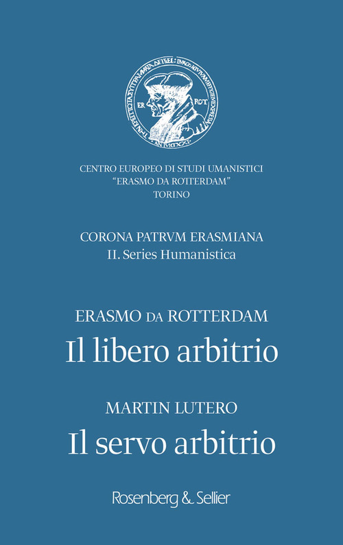 Il libero arbitrio / Il servo arbitrio