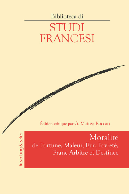 Moralité de fortune, maleur, eur, povreté, franc arbitre et destinee