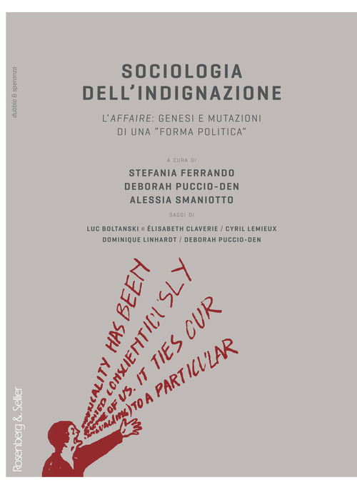 Sociologia dell'indignazione. L'affaire: genesi e mutazioni di una &laquo;forma politica&raquo;