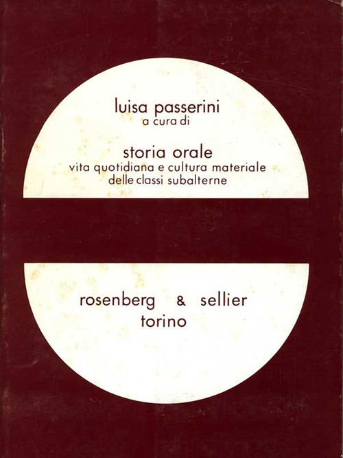 Storia orale. Vita quotidiana e cultura materiale delle classi subalterne